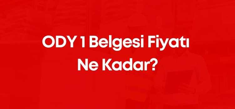 ODY 1 Belgesi Fiyatı Ne Kadar